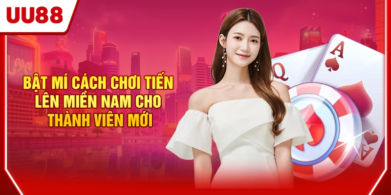 Bật mí cách chơi tiến lên miền Nam cho thành viên mới