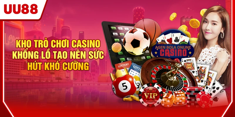 Kho trò chơi Casino khổng lồ tạo nên sức hút khó cưỡng