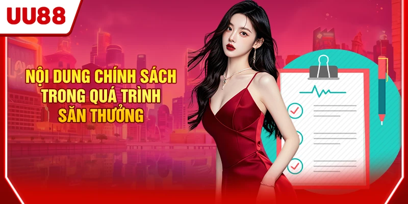 Nội dung chính sách trong quá trình săn thưởng