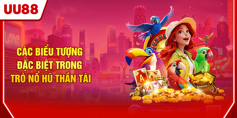 Các biểu tượng đặc biệt trong trò nổ hũ Thần Tài