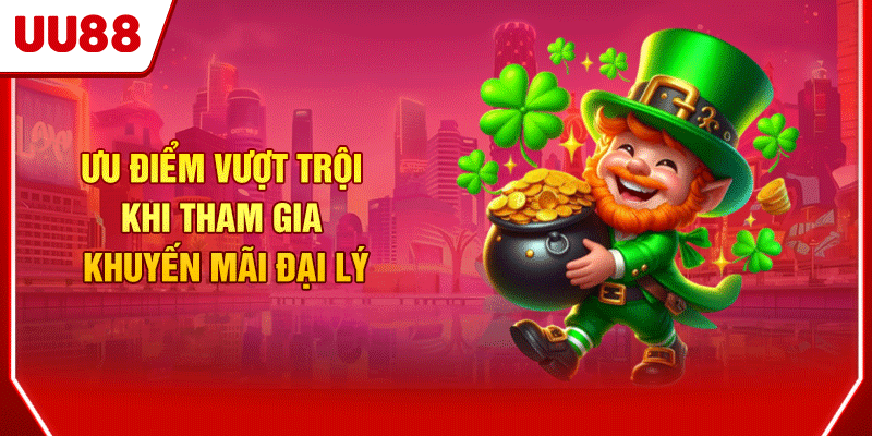 Khuyến Mãi Đại Lý UU88 - Cơ Hội Sinh Lời Cùng Hoa Hồng Đến 80% 3 Ưu điểm vượt trội khi tham gia khuyến mãi đại lý